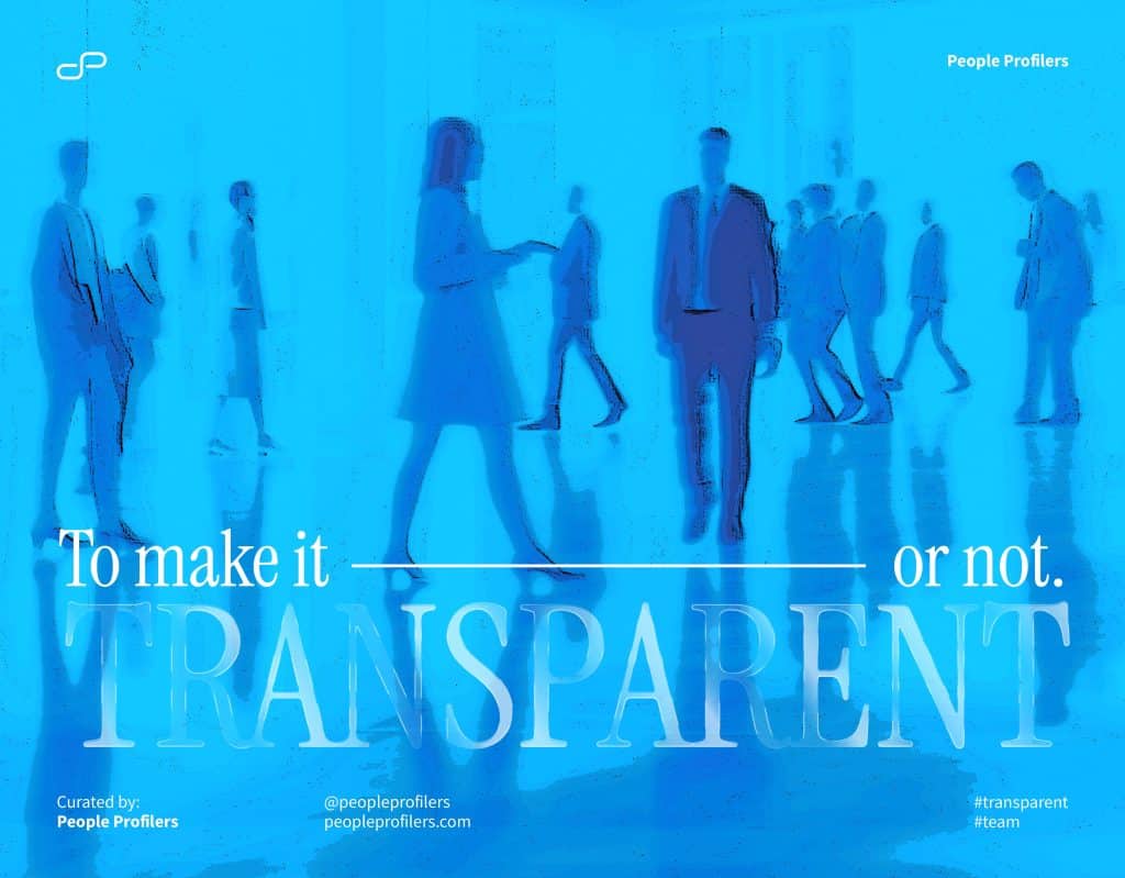 How Transparent Should You Be In The Office? - People Profilers Malaysia